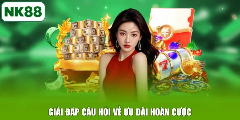 Giải đáp câu hỏi về ưu đãi hoàn cược