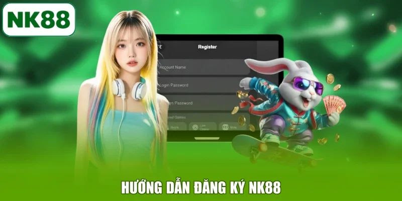 Hướng dẫn đăng ký NK88
